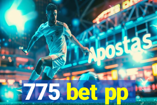 775 bet pp